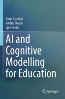 AI and Cognitive Modelling for Education 3031353307 Book Cover