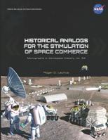 Historical Analogs for the Stimulation of Space Commerce 1501081845 Book Cover