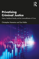 Privatisation in Criminal Justice: Key Issues and Debates 1138891177 Book Cover