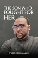The Son Who Fought For Her B0FDNTP29Q Book Cover