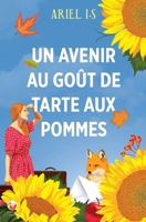 Un avenir au goût de tarte aux pommes: feelgood pour un automne cosy B0FD7744RM Book Cover