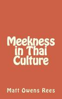 Meekness in Thai Culture 1981905820 Book Cover