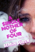A Single Mother Of Four 1696537908 Book Cover