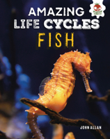 Fish (Amazing Life Cycles) 1912108011 Book Cover
