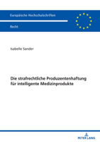Die Strafrechtliche Produzentenhaftung Fuer Intelligente Medizinprodukte 3631929862 Book Cover