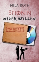 Spionin wider Willen 375042893X Book Cover