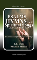 Psalms, Hymns, and Spiritual Songs: Understanding the Call to Worship (3 Books in 1) (Abundant Truth Deluxe Editions) B0GFPY6ZPW Book Cover