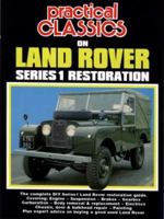 Practical Classics on Land Rover Series 1 Restoration (Series 1 Land Rover Restoration) (Series 1 Land Rover Restoration) 1855207583 Book Cover
