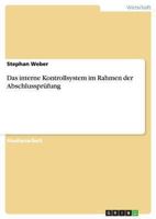 Das interne Kontrollsystem im Rahmen der Abschlussprüfung 3638947076 Book Cover