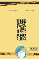 The Vaccine: A tale of Spies and Aliens 1989536581 Book Cover