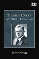 Wilhelm Ropke's Political Economy 184844222X Book Cover