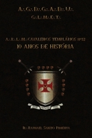 A.R.L.M. Cavaleiros Templários N° 32: 10 anos de história 6500360680 Book Cover