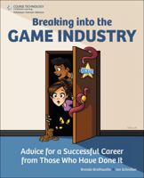 100 Questions, 97 Answers, 300 Pages: Advice for a Successful Career in the Game Industry from Those Who Have Done It 1435458044 Book Cover