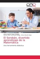 El Sorobán, divertido aprendizaje de la Matemática: Una herramienta didáctica 6203589039 Book Cover