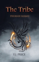 The Tribe: Phoenix Rising B0GFB4RK43 Book Cover