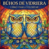 Búhos de Vidriera - Libro para Colorear (Spanish Edition) 7146021882 Book Cover