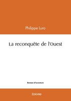 La reconquête de l'Ouest (French Edition) 2414612193 Book Cover