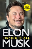 Elon Musk: Risking It All 1915563100 Book Cover