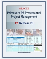 Primavera P6 Professional Project Management: Release 20 [P6 R20] B08VCKKBQT Book Cover