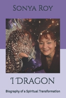 I Dragon: Biography of a Spiritual Transformation 1999092414 Book Cover