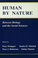 Human by Nature: Between Biology and the Social Sciences 113897207X Book Cover