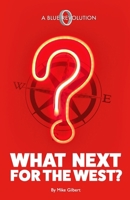 What Next for the West? 1914601998 Book Cover