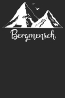 Bergmensch: Wochenplaner Januar bis Dezember 2020 - 1 Woche auf einen Blick - DIN A5 Monatsplaner Jahresplaner Jahr Terminplaner Checklisten & Notizen f�r Bergliebe Wanderer Berge Gebirge Berg Wandern 1678409898 Book Cover