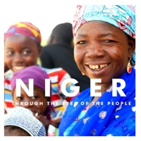Niger: Through the Eyes of the People 1710915056 Book Cover