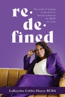 Redefined: The result of putting in the work to become whatever the f@#k you want 173224796X Book Cover