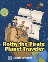 Rothy the Pirate Planet Traveler B0CMS3HLC6 Book Cover