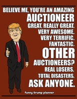 Funny Trump Planner: Funny Auctioneer Engineer Planner for Trump Supporters (Conservative Trump Gift) 1696894654 Book Cover