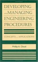 Developing and Managing Engineering Procedures: Concepts and Applications 0815514484 Book Cover