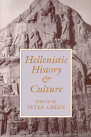 Hellenistic History and Culture (Hellenistic Culture & Society , No 9) 0520203259 Book Cover