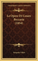 Le Opere Di Cesare Beccaria (1854) 1168488990 Book Cover