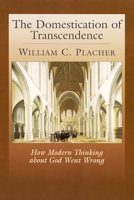 The Domestication of Transcendence 066425635X Book Cover