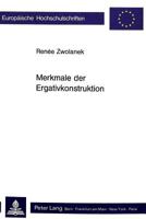 Merkmale Der Ergativkonstruktion: Und Die Hypothese Eines Indogermanischen Ergativs 3261037261 Book Cover