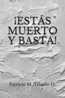 ¡Estás muerto y basta! B08WK7PB42 Book Cover