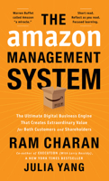 The Amazon Management System: The Ultimate Digital Business Engine That Creates Extraordinary Value for Both Customers and Shareholders 1646870042 Book Cover