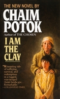 I Am the Clay 0449221385 Book Cover