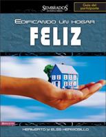 Edificando Un Hogar Feliz, Gu a del Participante 0829753060 Book Cover