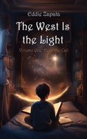 The West Is the Light: Heed the Call B0CS6FJ646 Book Cover