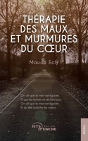 Thérapie des maux et murmures du cœur (French Edition) 2385802163 Book Cover