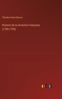 Histoire de la révolution française (1789-1799) 3385021413 Book Cover