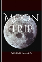 Moon Trip B0CP7Y13MQ Book Cover