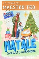NATALE spiegato ai bambini: Le lezioni del maestro Teo B0CLHBVJNX Book Cover