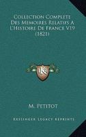 Collection Complète Des Mémoires Relatifs à L'Histoire de France. Tome XIX 2011768691 Book Cover