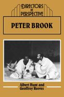 Peter Brook (Directors in Perspective) 0521296056 Book Cover