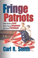 Fringe Patriots 1410700909 Book Cover