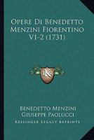 Opere Di Benedetto Menzini Fiorentino V1-2 (1731) 1165952556 Book Cover