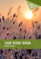 L'Aube revient demain (French Edition) 2342160119 Book Cover